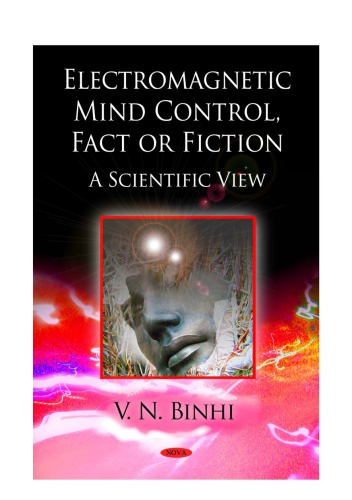 Electromagnetic Mind Control, Fact or Fiction: A Scientific View