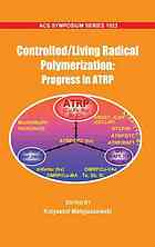 Controlled/Living Radical Polymerization: Progress in ATRP