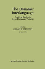 The Dynamic Interlanguage: Empirical Studies in Second Language Variation