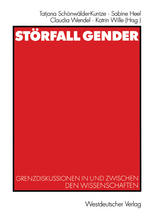 Störfall Gender: Grenzdiskussionen in und zwischen den Wissenschaften