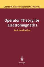 Operator Theory for Electromagnetics: An Introduction