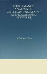 Performance Analysis of Telecommunications and Local Area Networks