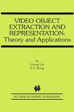 Video Object Extraction and Representation: Theory and Applications