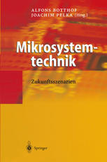 Mikrosystemtechnik: Zukunftsszenarien