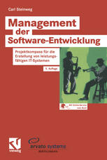 Management der Software-Entwicklung: Projektkompass für die Erstellung von leistungsfähigen IT-Systemen