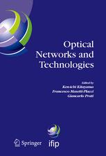 Optical Networks and Technologies: IFIP TC6 / WG6.10 First Optical Networks & Technologies Conference (OpNeTec), October 18–20, 2004, Pisa, Italy
