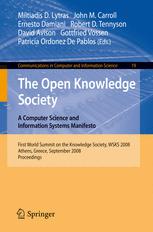 The Open Knowlege Society. A Computer Science and Information Systems Manifesto: First World Summit on the Knowledge Society, WSKS 2008, Athens, Greece, September 24-26, 2008. Proceedings