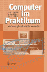 Computer im Praktikum: Moderne physikalische Versuche