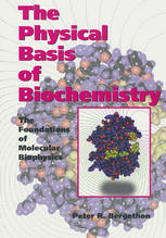 The Physical Basis of Biochemistry: The Foundations of Molecular Biophysics