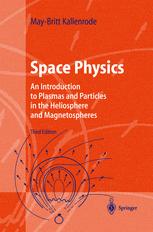 Space Physics: An Introduction to Plasmas and Particles in the Heliosphere and Magnetospheres