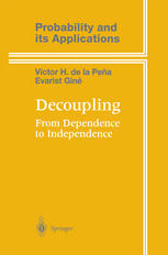 Decoupling: From Dependence to Independence