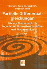Partielle Differentialgleichungen: Höhere Mathematik für Ingenieure, Naturwissenschaftler und Mathematiker