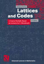 Lattices and Codes: A Course Partially Based on Lectures by F. Hirzebruch