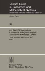 4th IFAC/IFIP International Conference on Digital Computer Applications to Process Control: Zürich, Switzerland, March 19–22, 1974