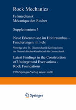Neue Erkenntnisse im Hohlraumbau — Fundierungen im Fels / Latest Findings in the Construction of Underground Excavations — Rock Foundations: Vorträge des 24. Geomechanik-Kolloquiums der Österreichischen Gesellschaft für Geomechanik / Contributions to the 24th Geomechanical Colloquium of the Austrian Society for Geomechanics Salzburg, 2. und 3. Oktober 1975