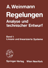 Regelungen Analyse und technischer Entwurf: Band 1: Lineare und linearisierte Systeme
