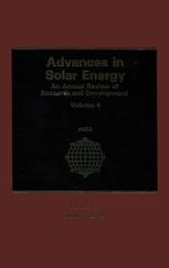 Advances in Solar Energy: An Annual Review of Research and Development