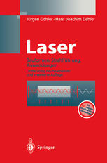 Laser: Bauformen, Strahlführung, Anwendungen