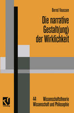 Die narrative Gestalt(ung) der Wirklichkeit: Grundlinien einer postmodern orientierten Epistemologie der Sozialwissenschaften