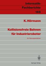 Kollisionsfreie Bahnen für Industrieroboter: Ein Planungsverfahren