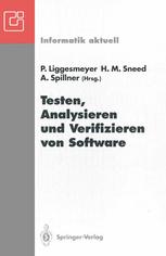 Testen, Analysieren und Verifizieren von Software: Arbeitskreis Testen, Analysieren und Verifizieren von Software der Fachgruppe Software-Engineering der GI Proceedings der Treffen in Benthe und Bochum, Juni 1991 und Februar 1992