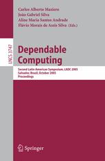 Dependable Computing: Second Latin-American Symposium, LADC 2005, Salvador, Brazil, October 25-28, 2005. Proceedings