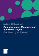 Gestaltung und Management von IT-Verträgen: Eine Anleitung für Praktiker