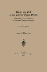 Raum und Zeit in der gegenwärtigen Physik: Zur Einführung in das Verständnis der Relativitäts- und Gravitationstheorie
