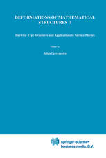 Deformations of Mathematical Structures II: Hurwitz-Type Structures and Applications to Surface Physics. Selected Papers from the Seminar on Deformations, Łódź-Malinka, 1988/92