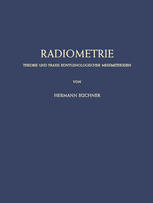 Radiometrie: Theorie und Praxis Röntgenologischer Messmethoden