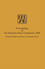 Proceedings of the Dynamic Flow Conference 1978 on Dynamic Measurements in Unsteady Flows