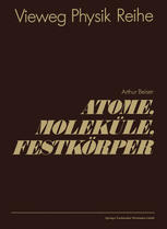 Atome, Moleküle, Festkörper