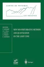 New Non-Perturbative Methods and Quantization on the Light Cone: Les Houches School, February 24 — March 7, 1997