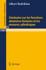Séminaire sur les Fonctions Aléatoires Linéaires et les Mesures Cylindriques