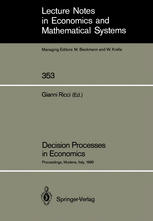 Decision Processes in Economics: Proceedings of the VI Italian Conference on Game Theory, Held in Modena, Italy, October 9–10, 1989