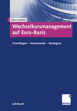 Wechselkursmanagement auf Euro-Basis: Grundlagen — Instrumente — Strategien