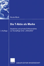 Die T-Aktie als Marke: Staatliche und private Einflussnahme zur Kurspflege einer „Volksaktie“