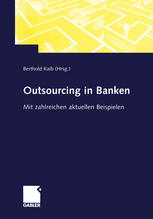 Outsourcing in Banken: Mit zahlreichen aktuellen Beispielen