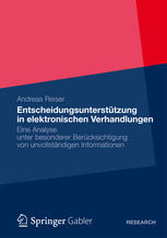 Entscheidungsunterstützung in elektronischen Verhandlungen: Eine Analyse unter besonderer Berücksichtigung von unvollständigen Informationen