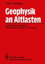 Geophysik an Altlasten: Leitfaden fur Ingenieure, Naturwissenschaftler und Juristen