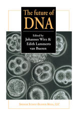 The future of DNA: Proceedings of an international If gene conference on presuppositions in science and expectations in society held at the Goetheanum, Dornach, Switzerland, 2nd – 5th October 1996