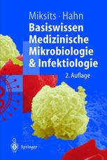 Basiswissen Medizinische Mikrobiologie und Infektiologie
