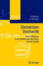 Elementare Stochastik: Eine Einführung in die Mathematik der Daten und des Zufalls