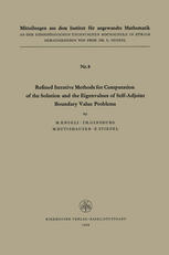 Refined Iterative Methods for Computation of the Solution and the Eigenvalues of Self-Adjoint Boundary Value Problems