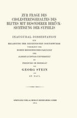 Zur Frage des Cholesteringehaltes des Blutes mit Besonderer Berucksichtigung der Syphilis: Inaugural-Dissertation zur Erlangung der Medizinischen Doktorwurde