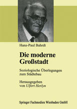Die moderne Großstadt: Soziologische Überlegungen zum Städtebau