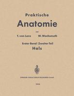 Praktische Anatomie: Ein Lehr- und Hilfsbuch der Anatomischen Grundlagen Arztlichen Handelns