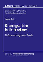 Ordnungsbrüche in Unternehmen: Die Fortentwicklung interner Modelle