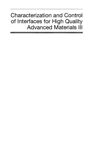 Characterization and Control of Interfaces for high quality advanced materials III