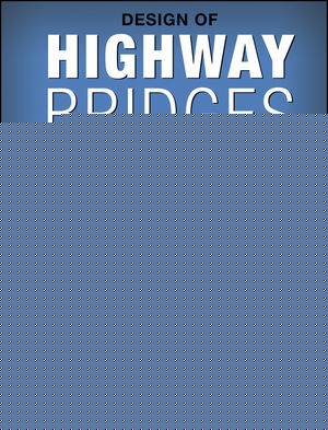 Design of Highway Bridges: An LRFD Approach, Third Edition